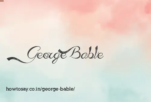George Bable