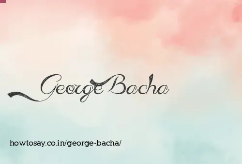 George Bacha