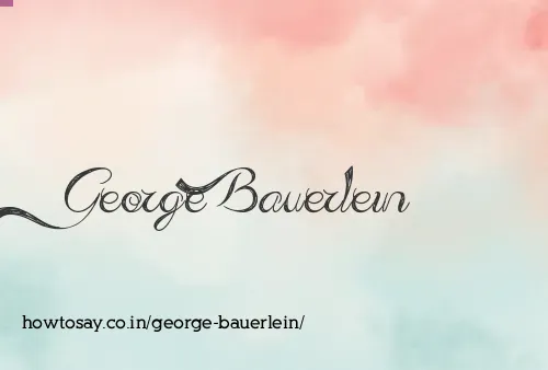 George Bauerlein