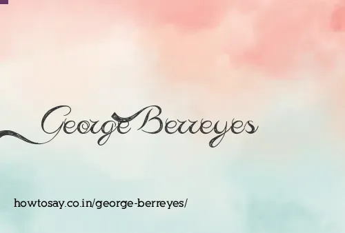 George Berreyes