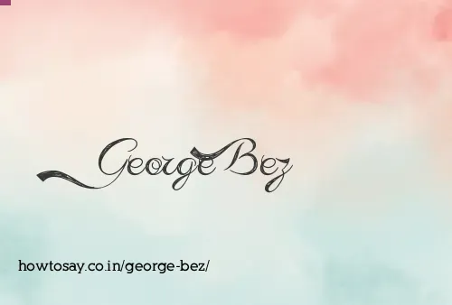 George Bez