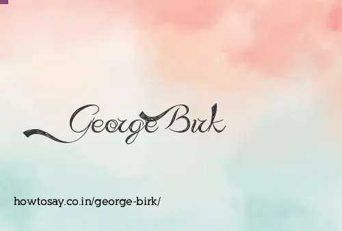 George Birk