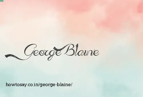 George Blaine