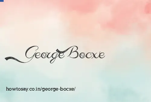 George Bocxe
