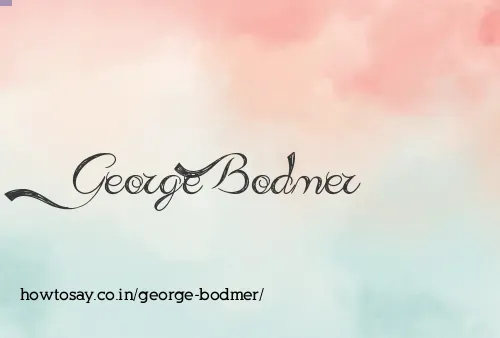 George Bodmer