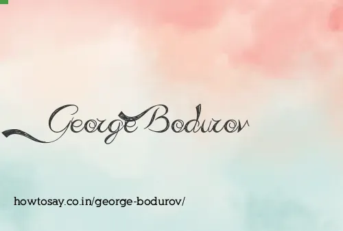 George Bodurov