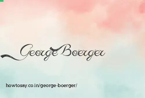 George Boerger
