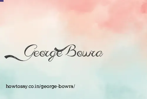 George Bowra