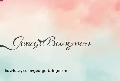 George Bringman
