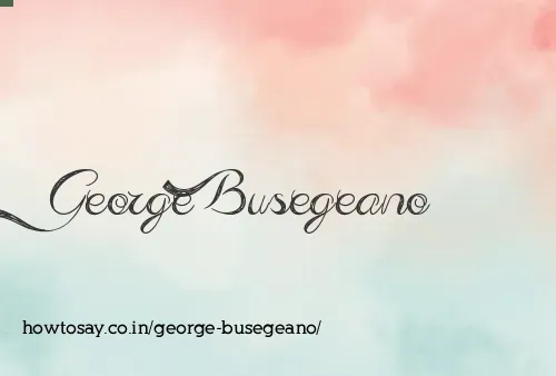 George Busegeano