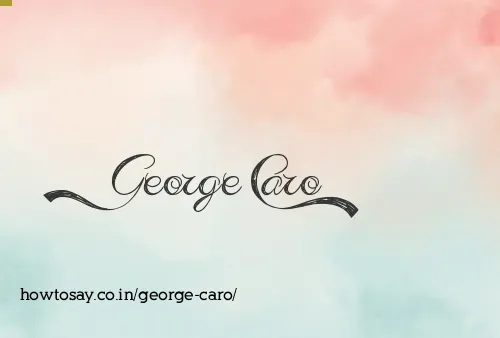George Caro