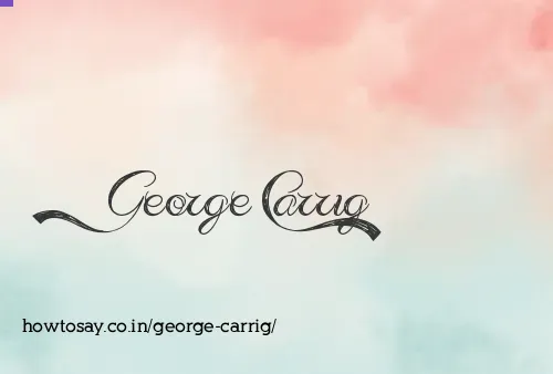 George Carrig
