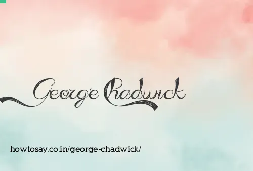 George Chadwick