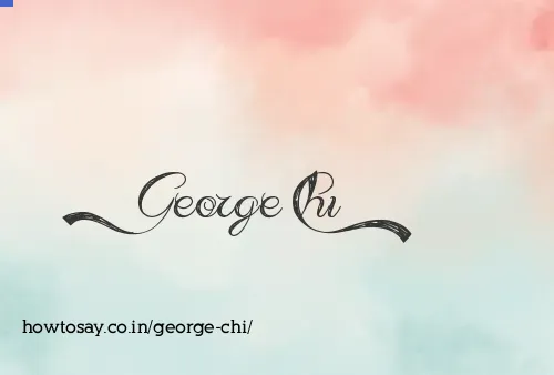 George Chi