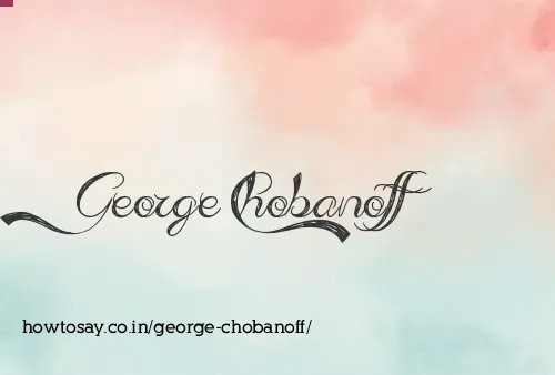 George Chobanoff