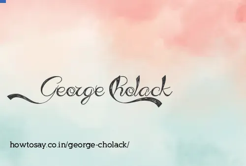 George Cholack