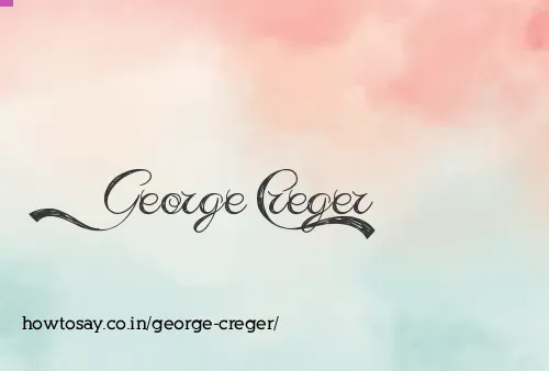 George Creger