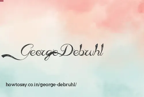 George Debruhl