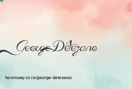 George Detezano