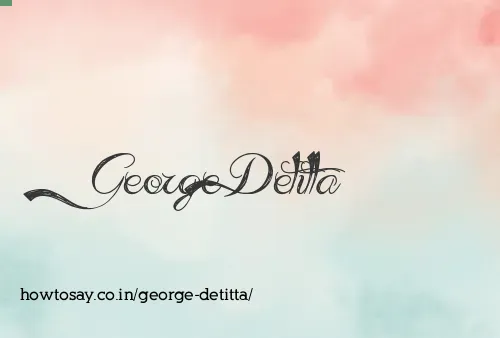 George Detitta