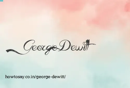 George Dewitt