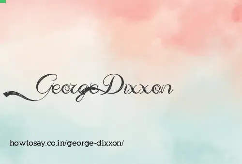 George Dixxon