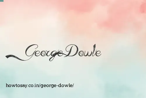 George Dowle