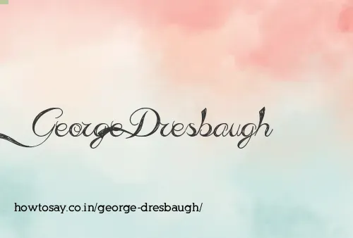 George Dresbaugh