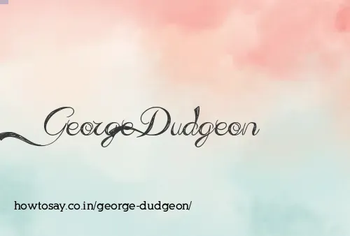 George Dudgeon