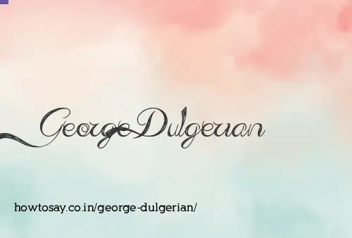 George Dulgerian