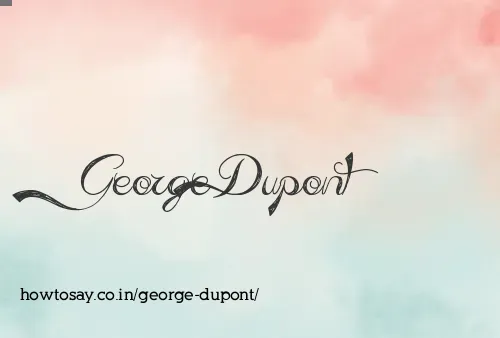 George Dupont