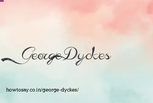 George Dyckes