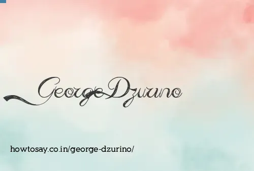 George Dzurino