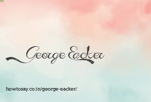 George Eacker