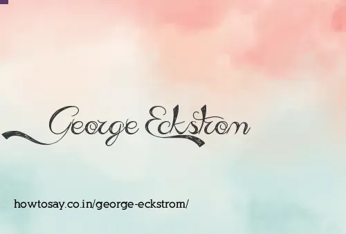 George Eckstrom