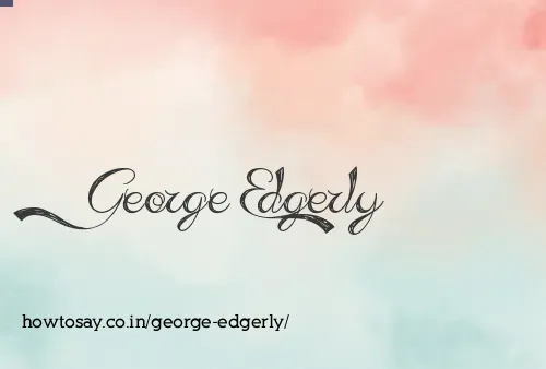 George Edgerly