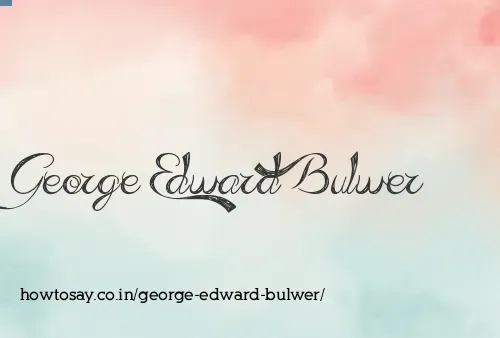George Edward Bulwer