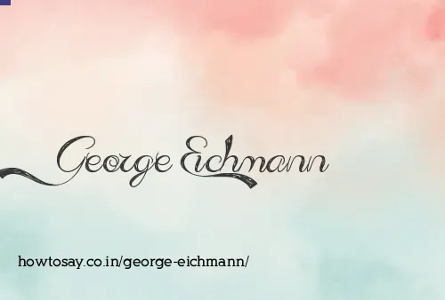 George Eichmann