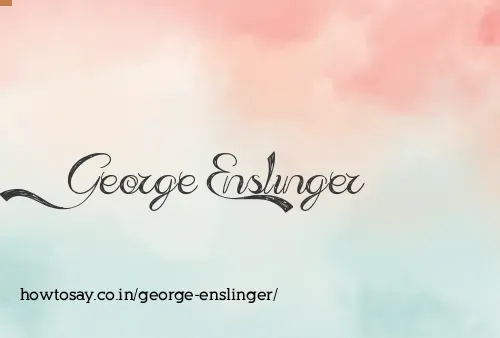George Enslinger