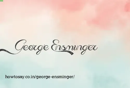 George Ensminger