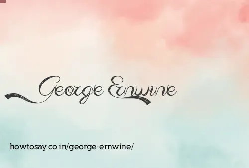 George Ernwine
