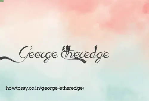 George Etheredge