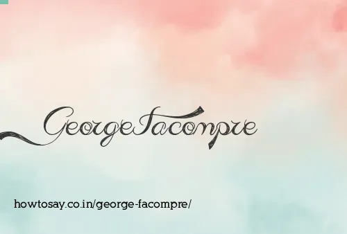 George Facompre