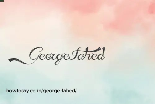 George Fahed