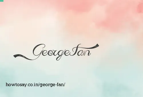 George Fan