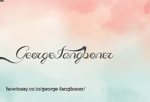 George Fangboner