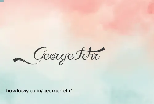 George Fehr