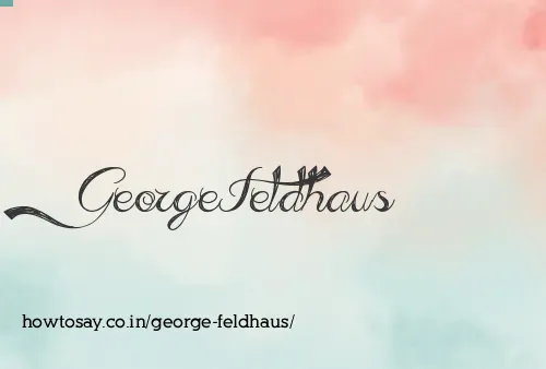 George Feldhaus