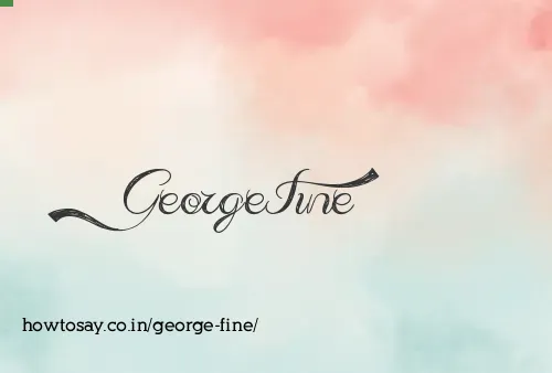 George Fine