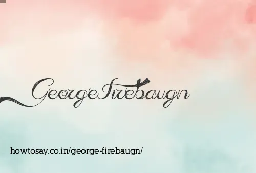 George Firebaugn